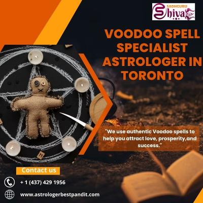 Voodoo Spell Specialist Astrologer in Toronto